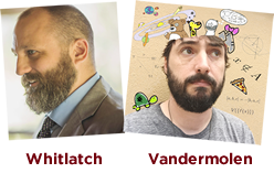 Hays Whitlatch and Robert Vandermolen